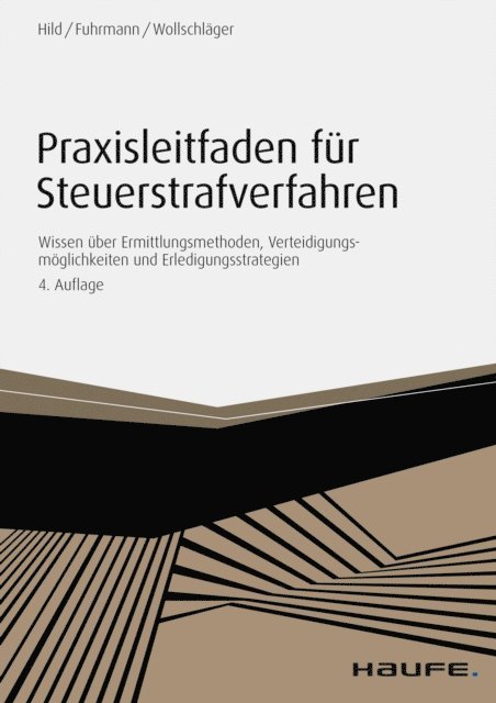 Sebastian Wollschlager, Claas Fuhrmann, Eckart C. Hild - Praxisleitfaden für Steuerstrafverfahren, E-bok