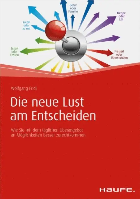 Wolfgang Frick - Die neue Lust am Entscheiden, E-bok. Tillgänglighet: Lägg i varukorg