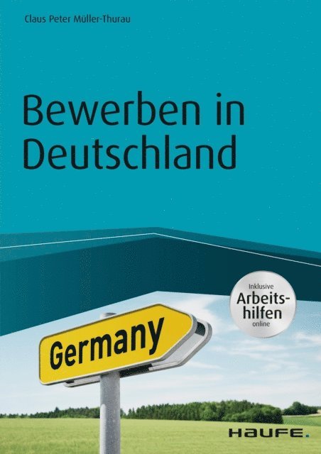 Claus Peter Muller-Thurau - Bewerben in Deutschland - inkl. Arbeitshilfen online, E-bok