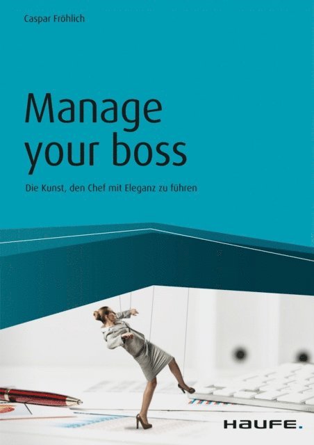 Caspar Frohlich - Manage your Boss, E-bok