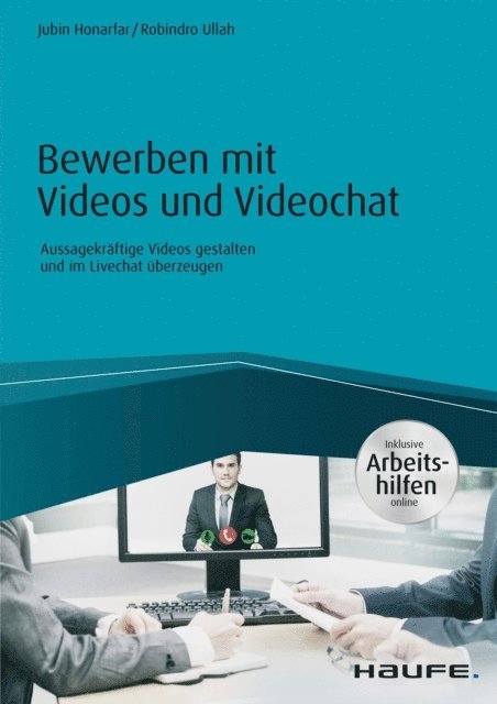Robindro Ullah, Jubin Honarfar - Bewerben mit Videos und Videochat - inkl. Arbeitshilfen online, E-bok