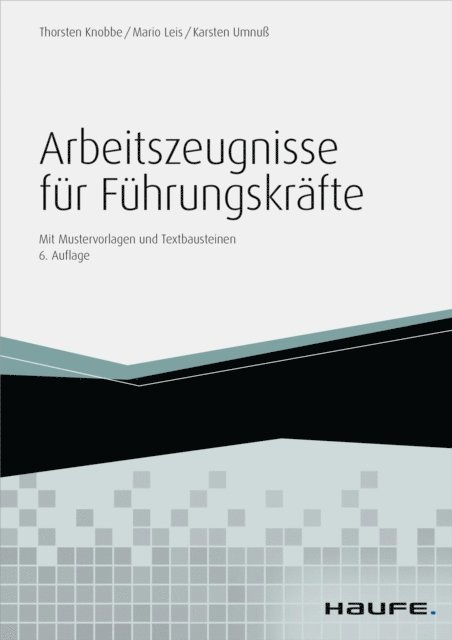 Karsten Umnu, Mario Leis, Thorsten Knobbe - Arbeitszeugnisse fur Fuhrungskrafte - inkl. Arbeitshilfen online, E-bok