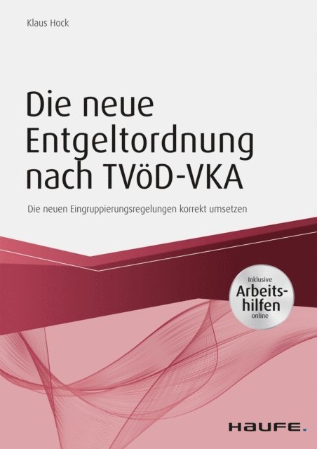 Klaus Hock - Die neue Entgeltordnung nach TVöD-VKA, E-bok