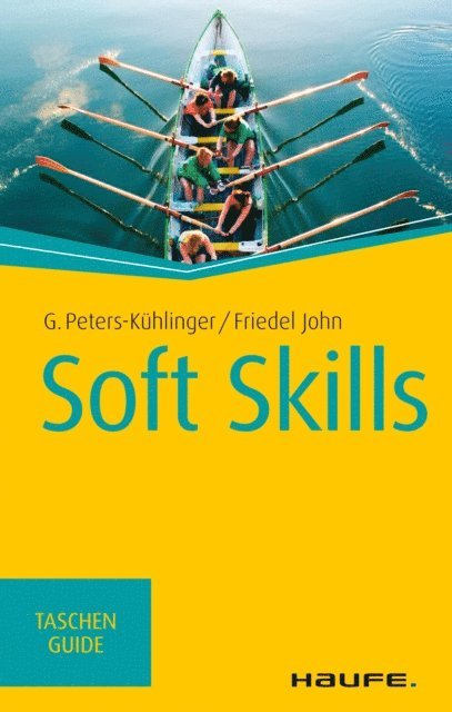Friedel John, Gabriele Peters-Kuhlinger - Soft Skills, E-bok