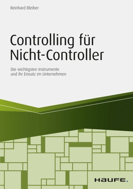 Reinhard Bleiber - Controlling für Nicht-Controller, E-bok