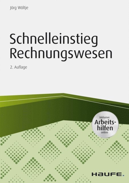 Jorg Woltje - Schnelleinstieg Rechnungswesen - inkl. Arbeitshilfen online, E-bok