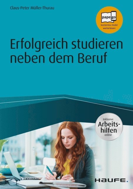 Claus Peter Muller-Thurau - Erfolgreich studieren neben dem Beruf - inkl. Arbeitshilfen online, E-bok