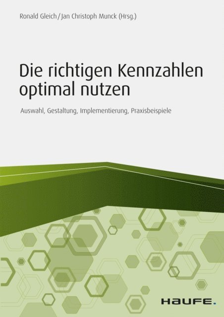 Jan Christoph Munck, Ronald Gleich - Die richtigen Kennzahlen optimal nutzen, E-bok
