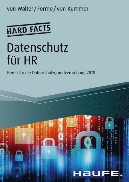 Franziska von Kummer, Marco Ferme, Axel von Walter - Hard facts Datenschutz für HR, E-bok