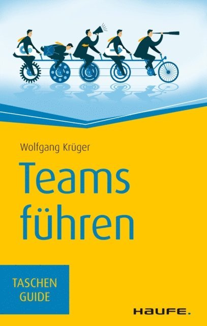 Wolfgang Kruger - Teams führen, E-bok