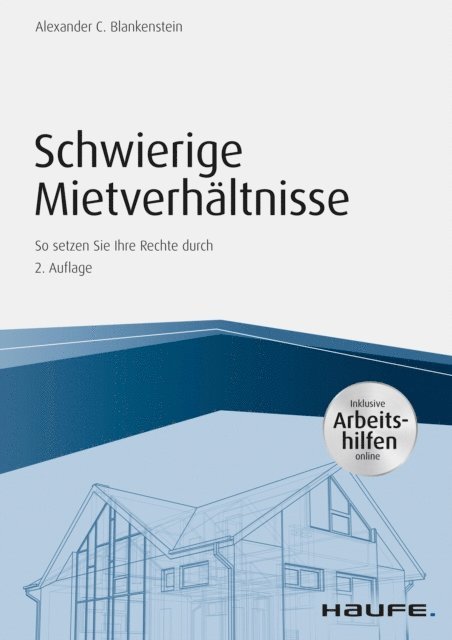 Alexander C. Blankenstein - Schwierige Mietverhältnisse - inkl. Arbeitshilfen online, E-bok