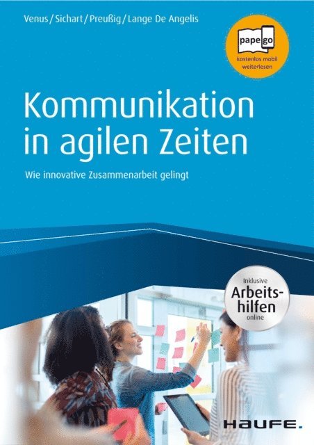 Anne Lange De Angelis, Jorg Preuig, Silke Sichart, Gunda Venus - Kommunikation in agilen Zeiten - inkl. Arbeitshilfen online, E-bok