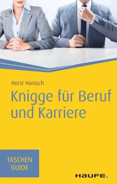 Horst Hanisch - Knigge für Beruf und Karriere, E-bok. Tillgänglighet: Lägg i varukorg