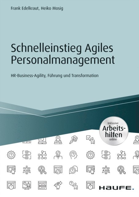 Heiko Mosig, Frank Edelkraut - Schnelleinstieg Agiles Personalmanagement - inkl. Arbeitshilfen online, E-bok