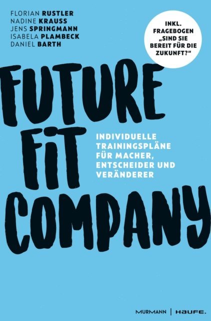 Isabela Plambeck, Daniel Barth, Jens Springmann, Nadine Krauss, Florian Rustler - Future Fit Company, E-bok