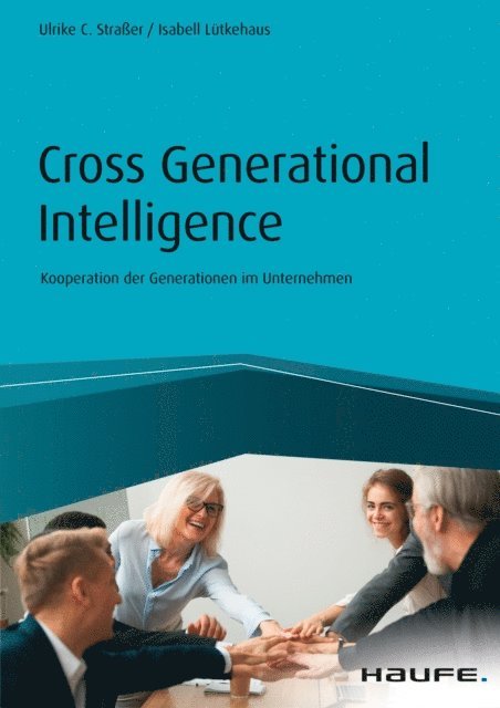 Isabell Lutkehaus, Ulrike Straer - Cross Generational Intelligence, E-bok