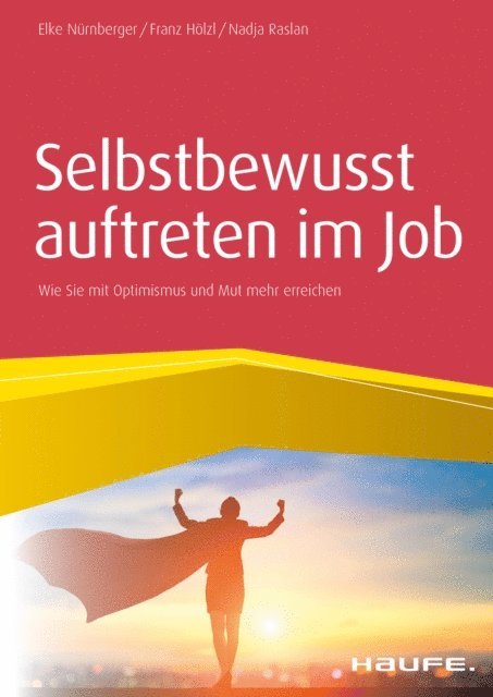 Nadja Raslan, Franz Holzl, Elke Nurnberger - Selbstbewusst auftreten im Job, E-bok