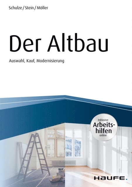Stefan Moller, Anette Stein, Eike Schulze - Der Altbau - inkl. Arbeitshilfen online Auswahl, Kauf, Modernisierung, E-bok