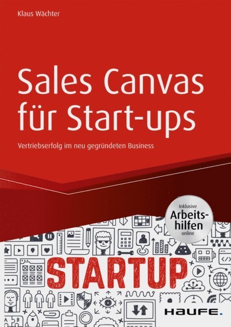 Klaus Wachter - Sales Canvas für Start-ups - inkl. Arbeitshilfen online, E-bok