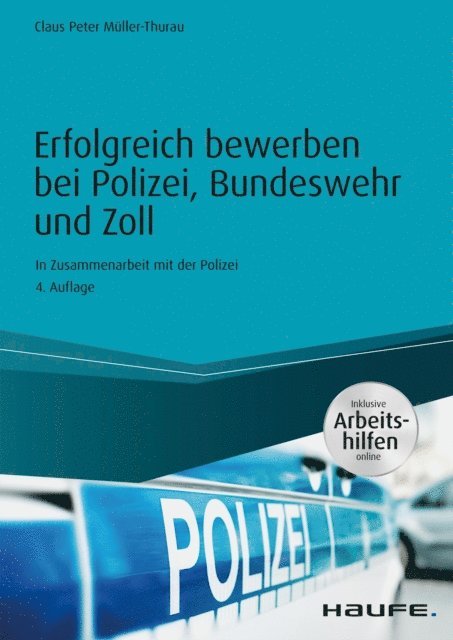 Claus Peter Muller-Thurau - Erfolgreich bewerben bei Polizei, Bundeswehr und Zoll - inkl. Arbeitshilfen online, E-bok