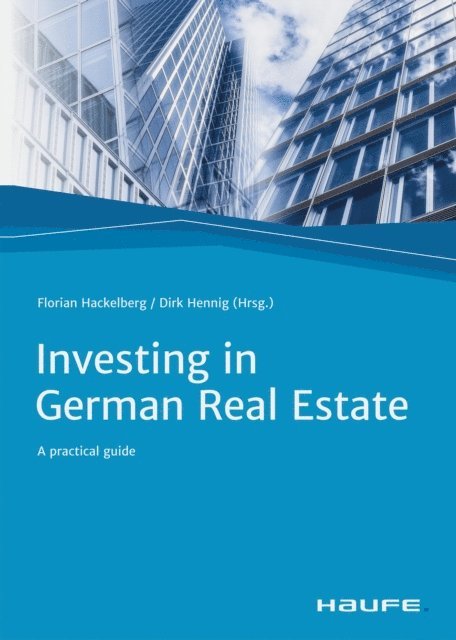 Dirk Hennig, Florian Hackelberg - Investing in German Real Estate, E-bok