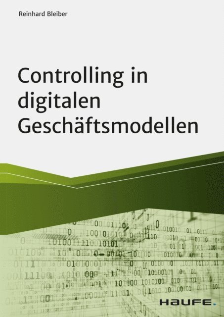 Reinhard Bleiber - Controlling in digitalen Geschäftsmodellen, E-bok