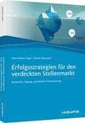 Erfolgsstrategien f�r den verdeckten Stellenmarkt