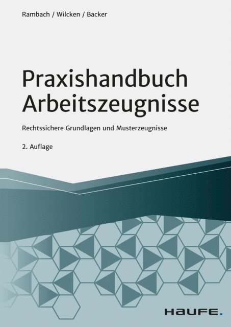 Anne Backer, Stephan Wilcken, Peter H.M. Rambach - Praxishandbuch Arbeitszeugnisse, E-bok