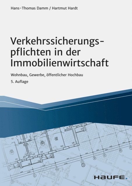 Hartmut Hardt, Hans-Thomas Damm - Verkehrssicherungspflichten in der Immobilienwirtschaft, E-bok