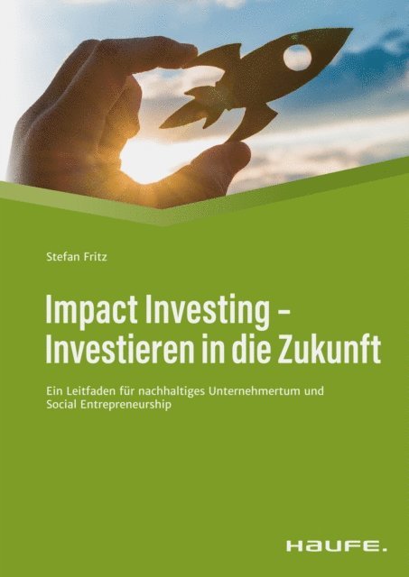Stefan Fritz - Impact Investing - Investieren in die Zukunft, E-bok