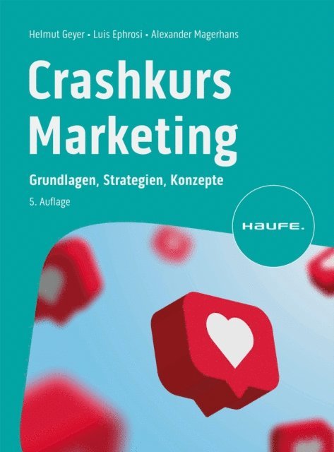 Luis Ephrosi, Alexander Magerhans, Helmut Geyer - Crashkurs Marketing, E-bok