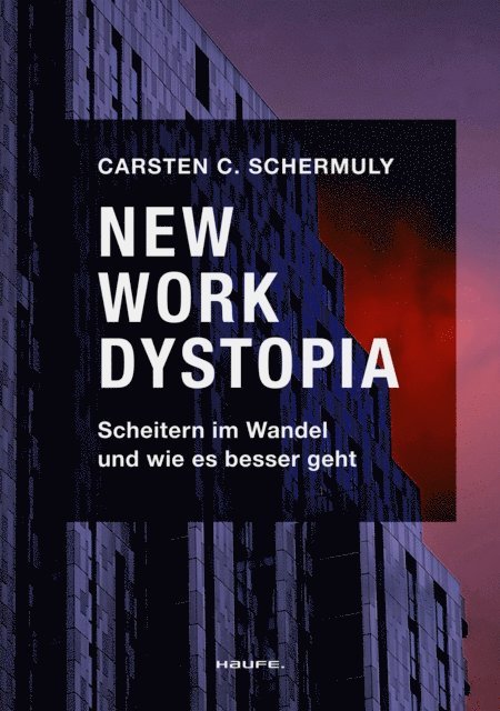Carsten C. Schermuly - New Work Dystopia, E-bok
