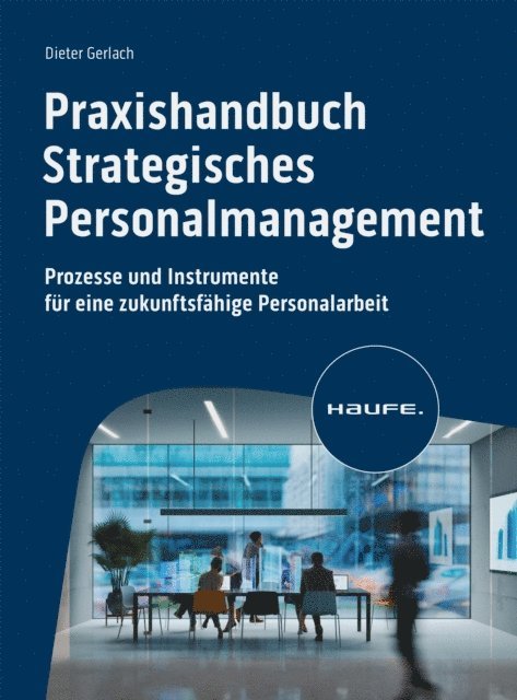 Dieter Gerlach - Praxishandbuch Strategisches Personalmanagement, E-bok