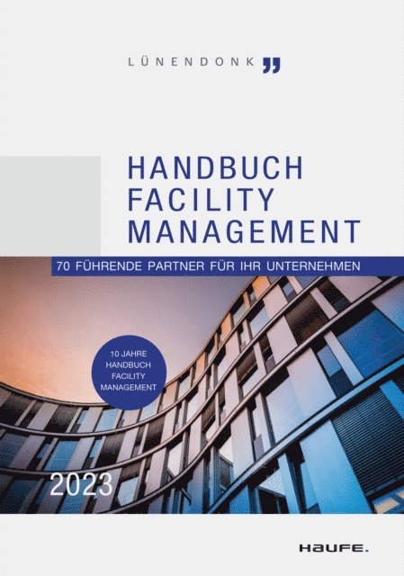 Jorg Hossenfelder, Thomas Ball - Handbuch Facility Management 2023, E-bok