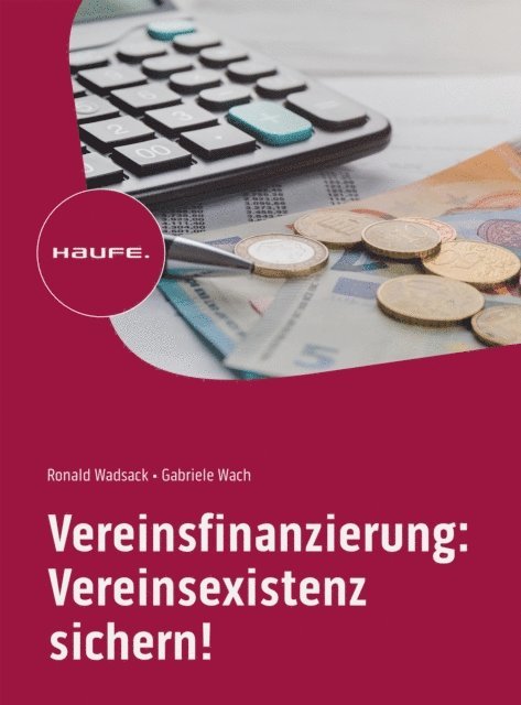 Gabriele Wach, Ronald Wadsack - Vereinsfinanzierung: Vereinsexistenz sichern!, E-bok