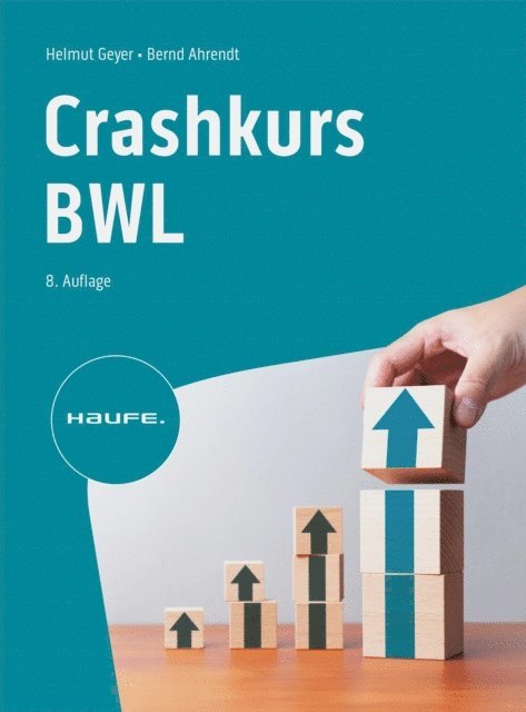 Bernd Ahrendt, Helmut Geyer - Crashkurs BWL, E-bok