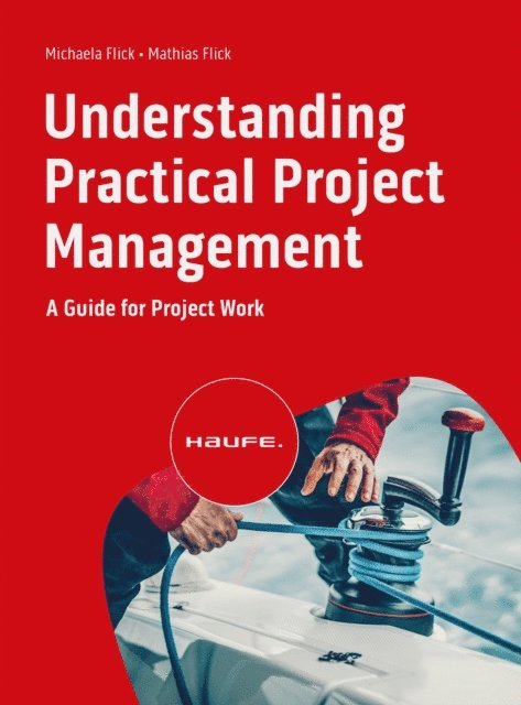 Mathias Flick, Michaela Flick - Understanding Practical Project Management, E-bok