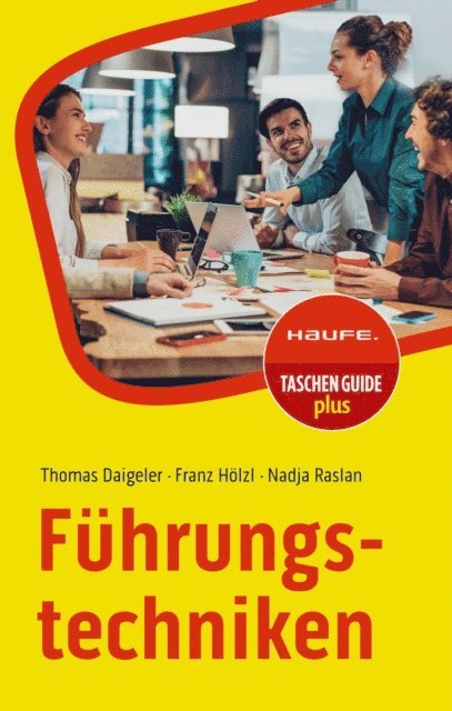 Nadja Raslan, Franz Holzl, Thomas Daigeler - Führungstechniken, E-bok