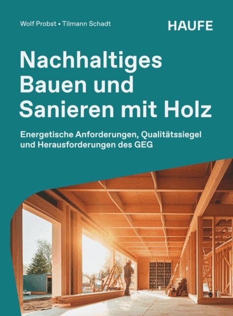Tilman Schadt, Wolf Probst - Nachhaltiges Bauen und Sanieren mit Holz, E-bok