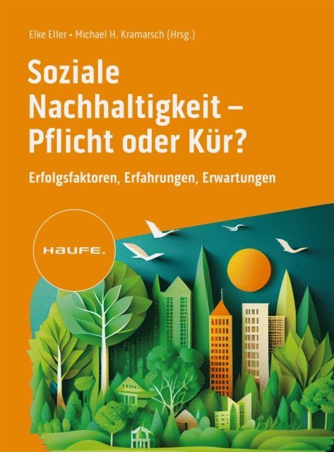 Michael H. Kramarsch, Elke Eller - Soziale Nachhaltigkeit- Pflicht oder Kür?, E-bok