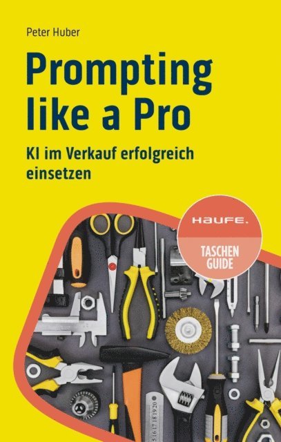 Peter Huber - Prompting like a Pro, E-bok