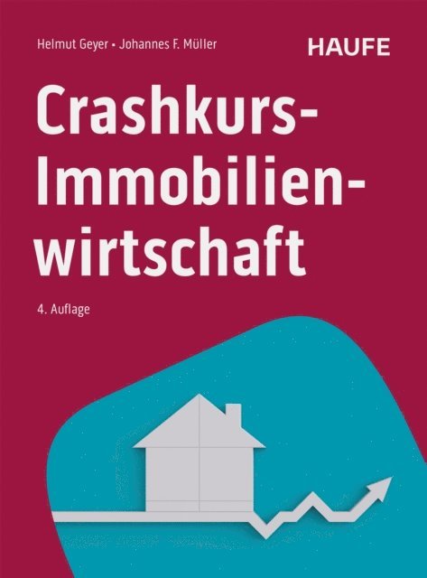 Johannes F. Muller, Helmut Geyer - Crashkurs Immobilienwirtschaft, E-bok