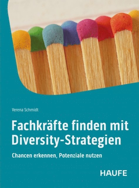 Verena Schmidt - Fachkräfte finden mit Diversity-Strategien, E-bok