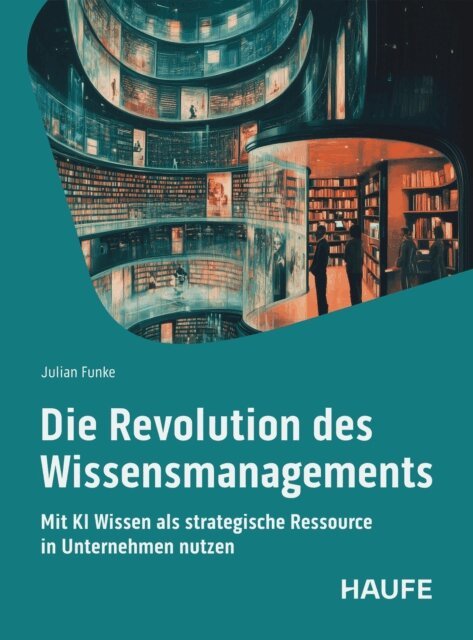 Julian Funke - Die Revolution des Wissensmangements, E-bok