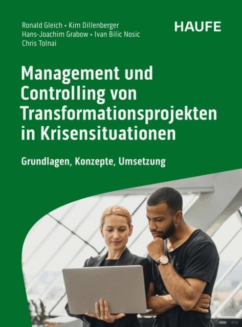Chris Tolnai, Ivan Bilic-Nosic, Hans-Joachim Grabow, Kim Dillenberger, Ronald Gleich - Controlling und Management von Transformationen und Turnarounds, E-bok