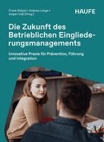 Frank Stöpel, Andrea Lange, Jürgen Voß - Die Zukunft des Betrieblichen Eingliederungsmanagements, Häftad