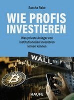 Sascha Rabe - Wie Profis investieren, Häftad