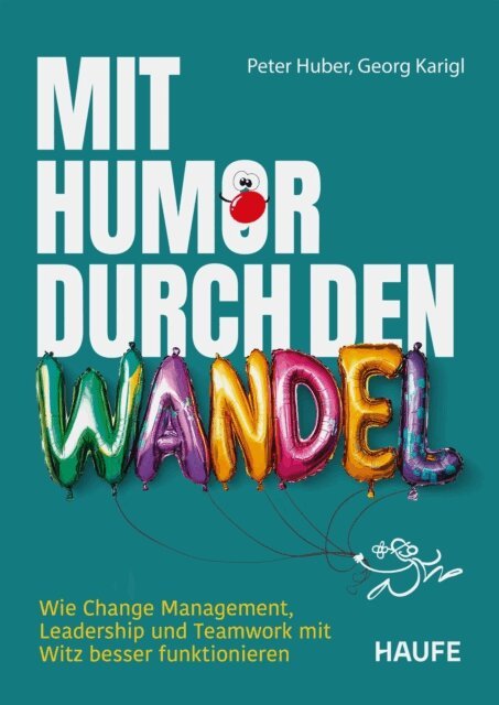Georg Karigl, Peter Huber - Mit Humor durch den Wandel, E-bok