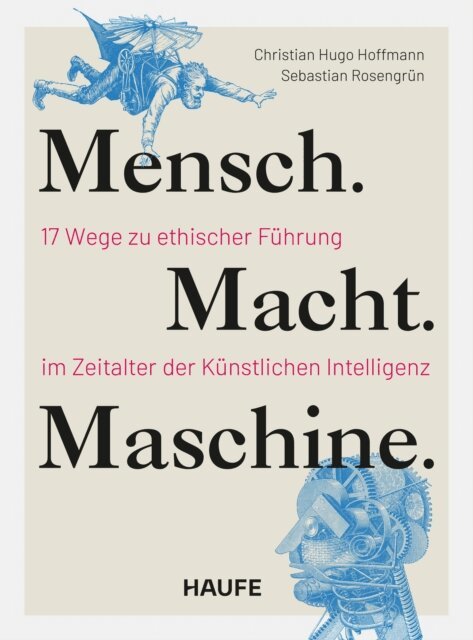 Sebastian Rosengrun, Christian Hugo Hoffmann - Mensch. Macht. Maschine., E-bok