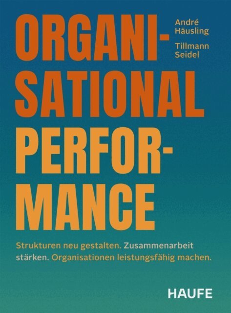 Tillmann Seidel, Andre Hausling - Organisational Performance, E-bok